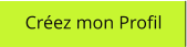 Créez mon Profil