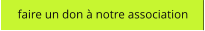 faire un don à notre association